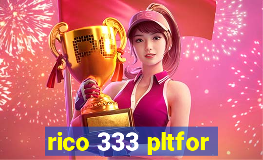 rico 333 pltfor